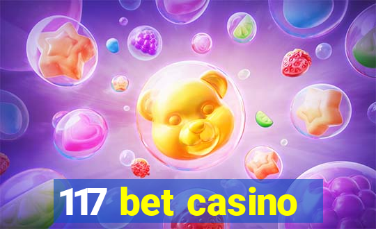 117 bet casino